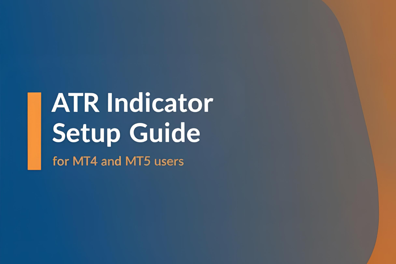 ATR Indicator Setup Guide for MT4 and MT5 Users