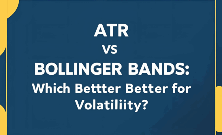 ATR vs Bollinger Bands: Which Is Better for Volatility?