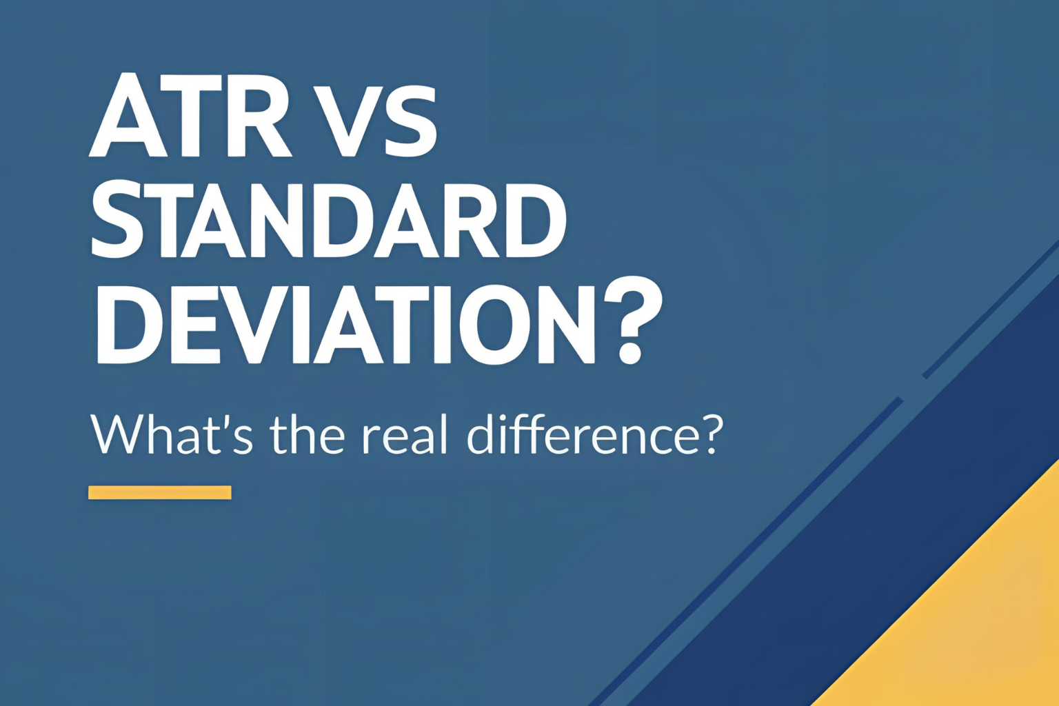 ATR vs Standard Deviation: What’s the Real Difference?