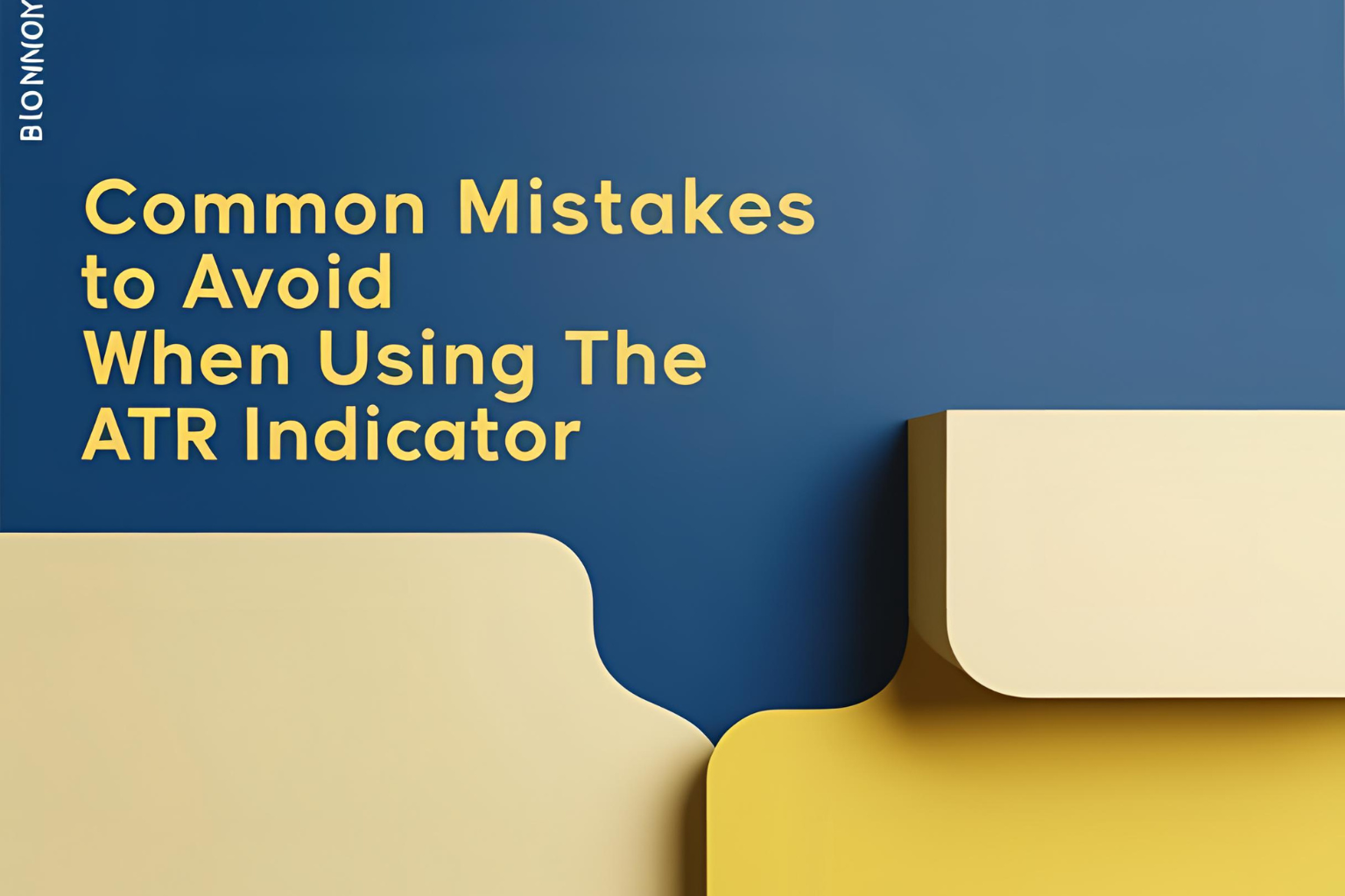 Common Mistakes to Avoid When Using the ATR Indicator